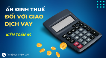 Ấn định thuế là gì - ấn định thuế trong giao dịch vay || Kiểm toán AS