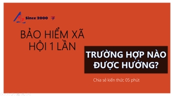 Điều Kiện Hưởng Bảo Hiểm Xã Hội Một Lần || Kiểm toán AS