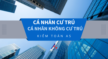 Phân biệt cá nhân cư trú và không cư trú || Kiểm toán AS
