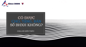 Có được cho, tặng, bán sổ bảo hiểm không || Kiểm Toán AS