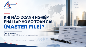 Khi nào doanh nghiệp phải lập Hồ sơ toàn cầu (Master File)?
