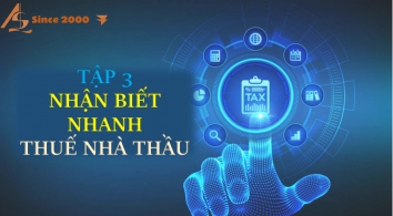 Thuế nhà thầu: Tập 3 - Nhận biết nhanh thuế nhà thầu 