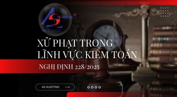 Quy định mới về xử phạt vi phạm hành chính trong lĩnh vực kiểm toán độc lập