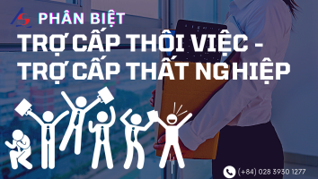 Phân biệt trợ cấp thôi việc, trợ cấp thất nghiệp || Kiểm toán AS