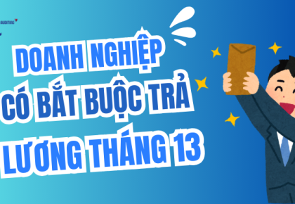 Lương Tháng 13, Doanh Nghiệp Bắt Buộc Phải Trả?