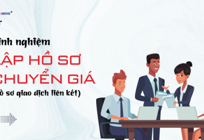 Kinh nghiệm Lập Hồ Sơ Chuyển Giá || Kiểm toán AS