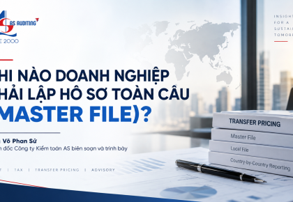 Khi nào doanh nghiệp phải lập Hồ sơ toàn cầu (Master File)?