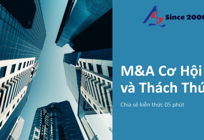 M&A - cơ hội và thách thức  || Kiểm toán AS