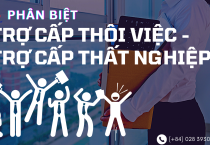 Phân biệt trợ cấp thôi việc, trợ cấp thất nghiệp || Kiểm toán AS