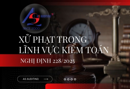 Quy định mới về xử phạt vi phạm hành chính trong lĩnh vực kiểm toán độc lập