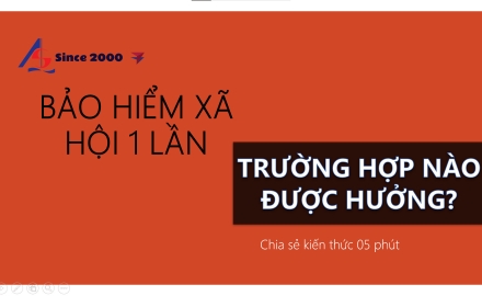 Điều Kiện Hưởng Bảo Hiểm Xã Hội Một Lần || Kiểm toán AS
