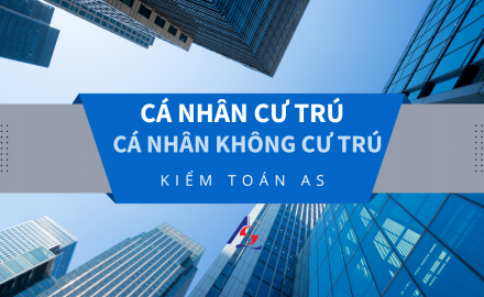 Phân biệt cá nhân cư trú và không cư trú || Kiểm toán AS