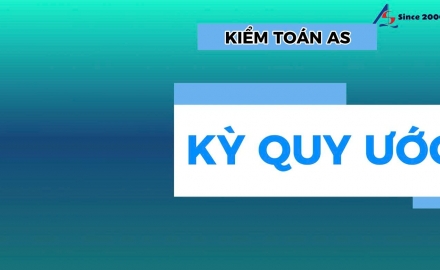 Kỳ Quy Ước || Kiểm toán AS