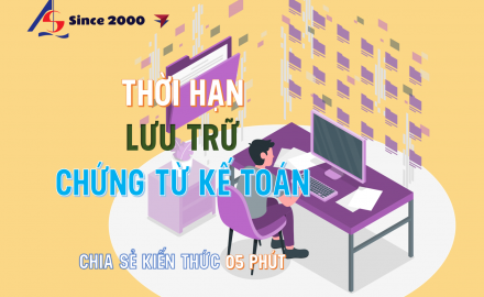 Quy định thời hạn lưu trữ chứng từ kế toán || Kiểm toán AS 