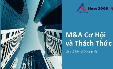 M&A - cơ hội và thách thức  || Kiểm toán AS
