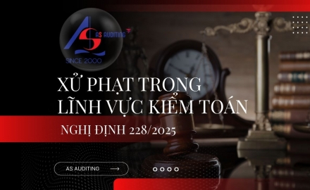 Quy định mới về xử phạt vi phạm hành chính trong lĩnh vực kiểm toán độc lập