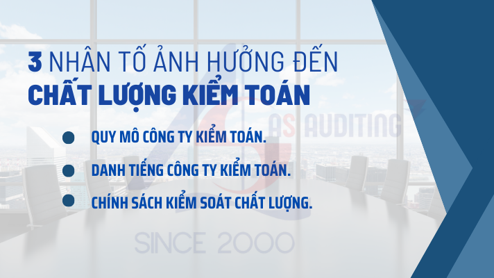 3 nhân tố ảnh hưởng đến chất lượng kiểm toán